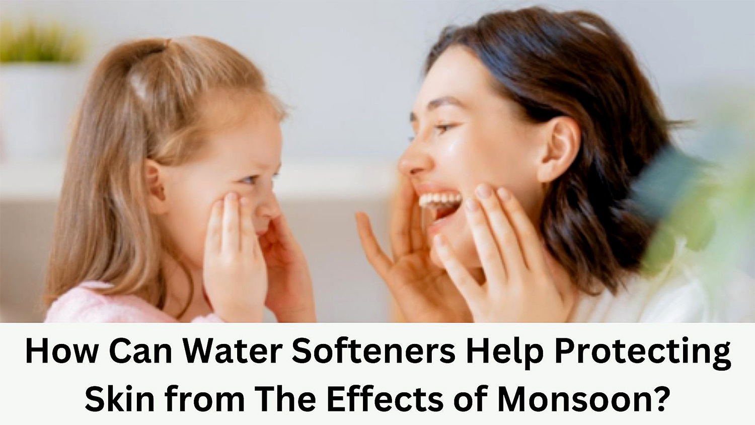 Water Softeners for Healthy Skin